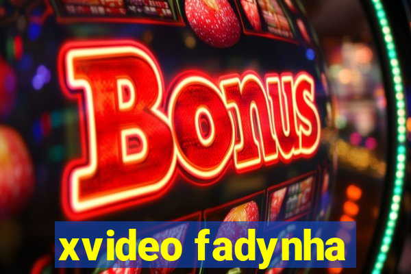 xvideo fadynha